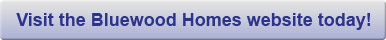 visit the Bluewood Homes website
